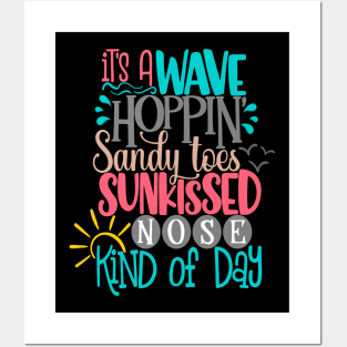 It's a wave hoppin sandy toes, sunkiss, kind of day Posters and Art